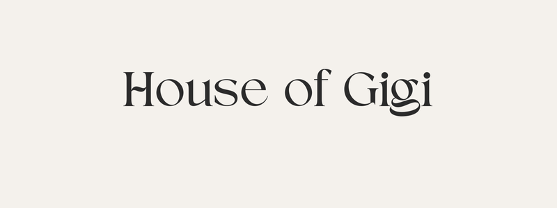 House of Gigi
